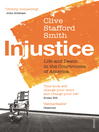 Injustice (eBook): Life and Death in the Courtrooms of America